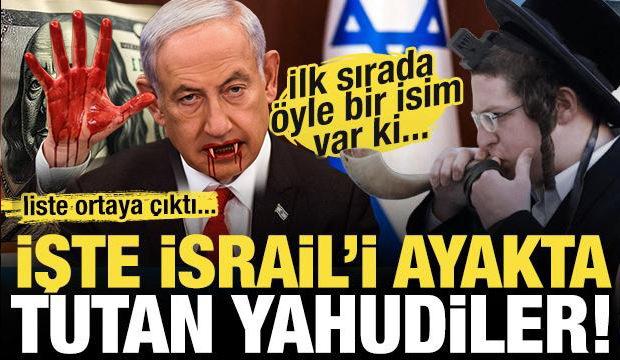 İsrail'i ayakta tutan &uuml;nl&uuml; kişiler ortaya &ccedil;ıktı! İlk sırada &ouml;yle bir isim var ki...