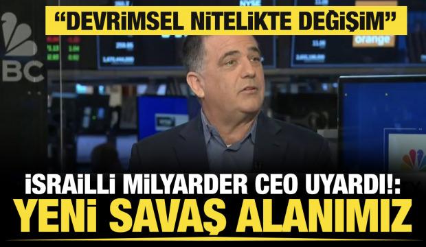 İsrailli milyarder CEO Kramer uyardı: Yeni Savaş alanımız!
