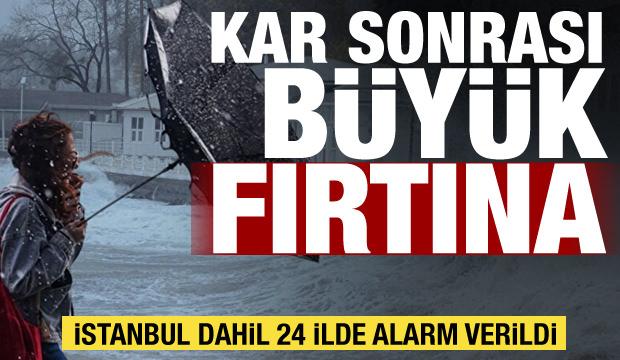 Kar sonrası b&uuml;y&uuml;k fırtına! İstanbul dahil 24 il i&ccedil;in alarm verildi: Plan yapanlar dikkat!