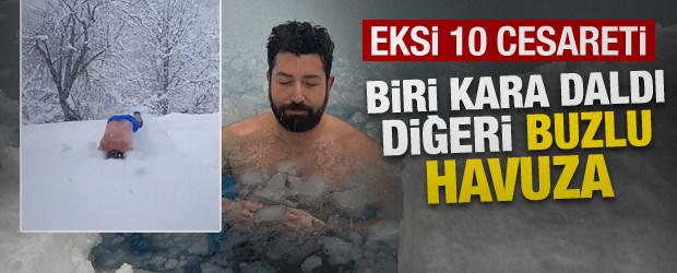 Soğuğa meydan okudular! Eksi 10 derecede biri kara daldı, diğeri buzlu havuza...