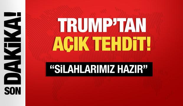 Son dakika... Trump'tan İran a&ccedil;ıklaması: Ateş etmeye hazırız