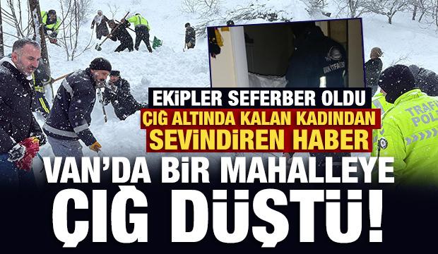 Son Dakika.... Van'da bir mahalleye &ccedil;ığ d&uuml;şt&uuml;: 22 ev boşaltıldı!