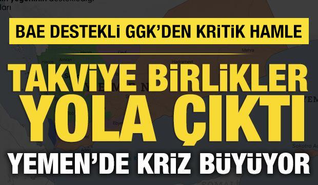 Yemen'de kriz b&uuml;y&uuml;yor: BAE destekli GGK birlikleri yola &ccedil;ıktı