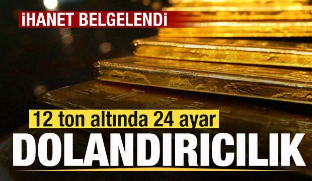 12 ton altında 24 ayar dolandırıcılık! Şoke edici bir ger&ccedil;ek deşifre edildi