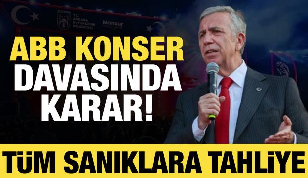 ABB konser davasında sıcak gelişme: T&uuml;m sanıklar tahliye edildi
