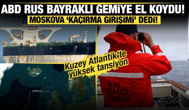 ABD ile Rusya karşı karşıya: Washington, Rus bayraklı tankere el koydu