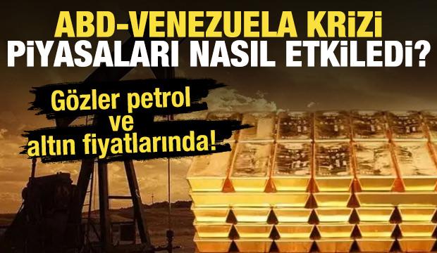 ABD-Venezuela krizi piyasaları nasıl etkiledi? G&ouml;zler petrol ve altın fiyatlarında! 