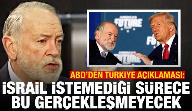 ABD'li el&ccedil;iden T&uuml;rkiye a&ccedil;ıklaması: İsrail istemediği s&uuml;rece bu ger&ccedil;ekleşmeyecek