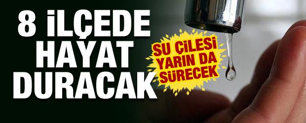 ASKİ duyurdu! Ankara'nın 8 il&ccedil;esinde yarın 14 saatlik su kesintisi yaşanacak