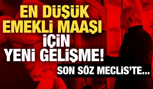 En d&uuml;ş&uuml;k emekli aylığı i&ccedil;in yeni gelişme: Yarın Meclis'e geliyor!