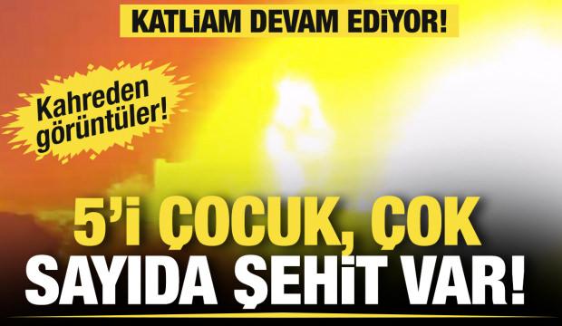 İsrail'den Gazze'de yeni katliam: 5'i &ccedil;ocuk &ccedil;ok sayıda şehit var