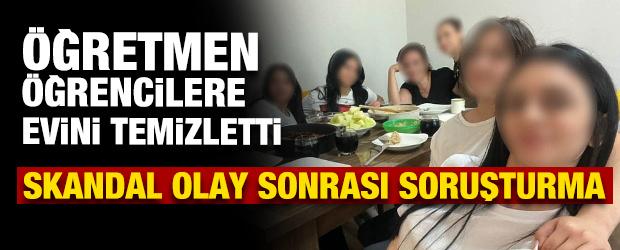 İzmir'de &ouml;ğretmen, &ouml;ğrencileri evine g&ouml;t&uuml;r&uuml;p temizlik yaptırdı iddiası