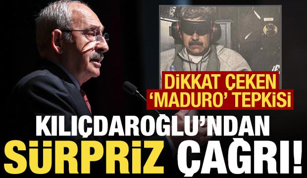 Kılı&ccedil;daroğlu'ndan dikkat &ccedil;eken 'Maduro' tepkisi! S&uuml;rpriz &ccedil;ağrı geldi...