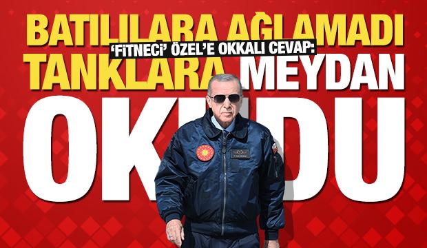 &Ouml;zel'e tokat gibi 'Erdoğan' cevabı: Batılılara ağlamadı, savaş u&ccedil;aklarına meydan okudu