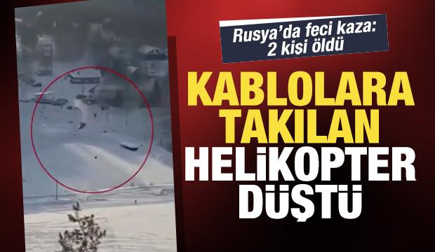 Rusya'da helikopter kazası: Kablolara takılıp d&uuml;şt&uuml;, 2 kişi &ouml;ld&uuml;