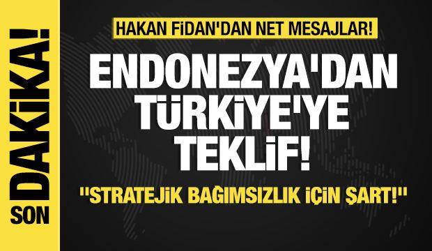 Son dakika... Hakan Fidan'dan net mesajlar! Endonezya'dan T&uuml;rkiye'ye teklif!