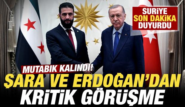 Suriye'den son dakika T&uuml;rkiye a&ccedil;ıklaması! Şara ve Erdoğan'dan kritik g&ouml;r&uuml;şme
