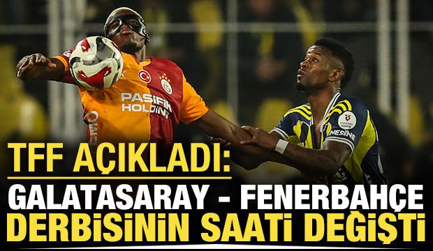 TFF a&ccedil;ıkladı: Galatasaray - Fenerbah&ccedil;e derbisinin saati değişti