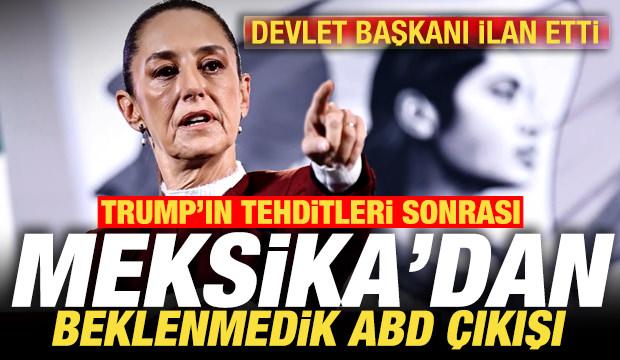Trump'ın tehdidi sonrası Meksika'dan son dakika ABD duyurusu! Devlet Başkanı ilan etti