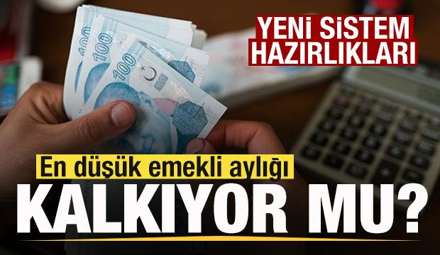 Yeni sistem hazırlıkları! En d&uuml;ş&uuml;k emekli aylığı kalkıyor