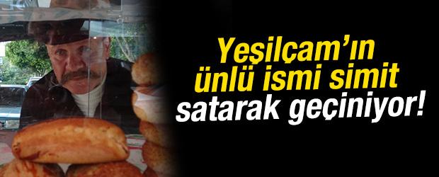 Yeşil&ccedil;am'ın &uuml;nl&uuml; ismi simit satarak ge&ccedil;iniyor!