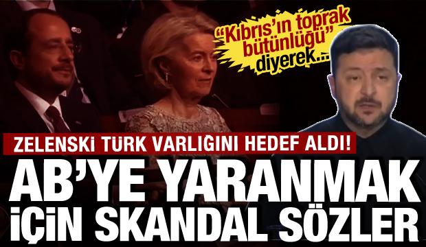 Zelenski&rsquo;den AB &ouml;n&uuml;nde Kıbrıs hamlesi: T&uuml;rk varlığını hedef alan s&ouml;zlere tepki yağdı!