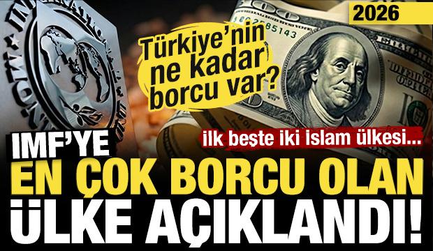 2026'da IMF'ye en &ccedil;ok borcu olan &uuml;lke a&ccedil;ıklandı! İlk beşte iki İslam &uuml;lkesi var...