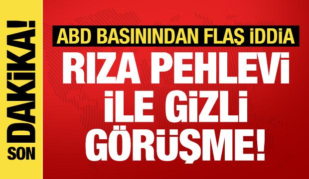 ABD basınından iddia: Beyaz Saray ile Rıza Pehlevi arasında gizli g&ouml;r&uuml;şme