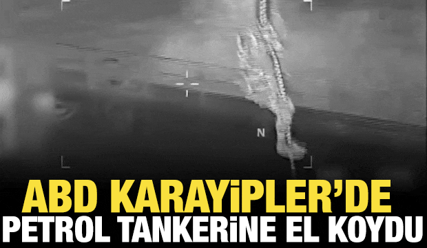 ABD, Karayipler&rsquo;de bir petrol tankerine daha el koydu