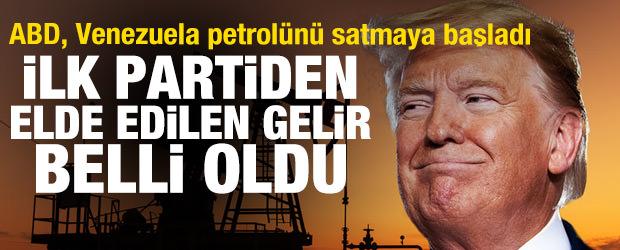 ABD, Venezuela petrol&uuml;n&uuml; satmaya başladı! İlk partiden kazanılan gelir belli oldu