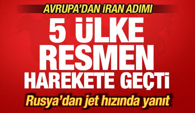 Avrupa'dan İran'a ilk kurşun! &Ccedil;ok sayıda &uuml;lke harekete ge&ccedil;ti! Rusya'dan jet hızında yanıt