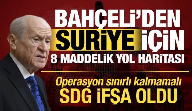 Bah&ccedil;eli'den Suriye mesajı: SDG'nin g&uuml;&ccedil;l&uuml; olmadığını g&ouml;sterdi