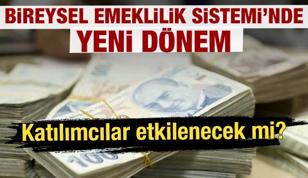 Bireysel Emeklilik Sistemi'nde (BES) yeni d&ouml;nem: Yatırımcı etkilenecek mi?