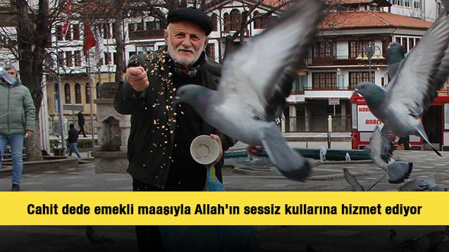 Cahit dede emekli maaşıyla Allah'ın sessiz kullarına hizmet ediyor
