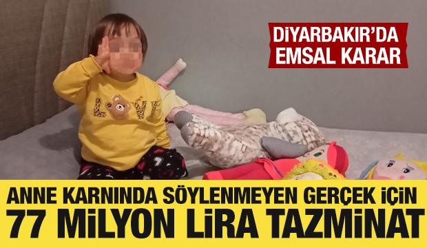Diyarbakır'da emsal karar: Anne karnında s&ouml;ylenmeyen ger&ccedil;ek i&ccedil;in 77 milyon lira tazminat!