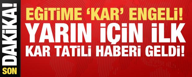 Eğitime 'kar' engeli! Yarın i&ccedil;in ilk kar tatili haberi geldi!
