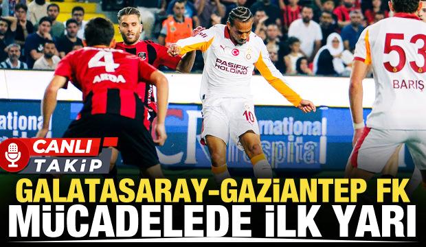 Galatasaray-Gaziantep FK: CANLI