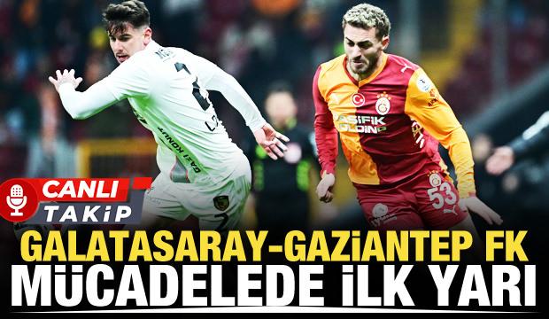 Galatasaray-Gaziantep FK: CANLI