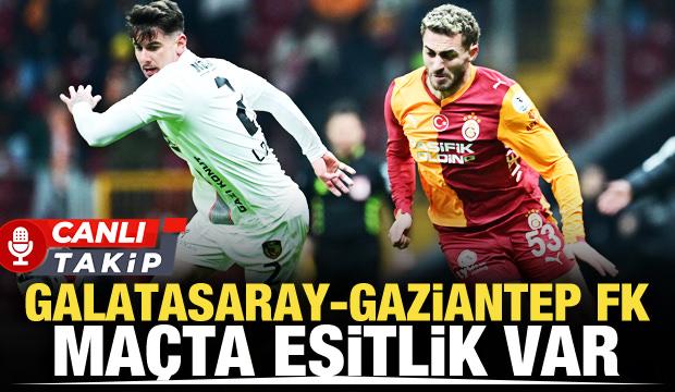 Galatasaray-Gaziantep FK: CANLI