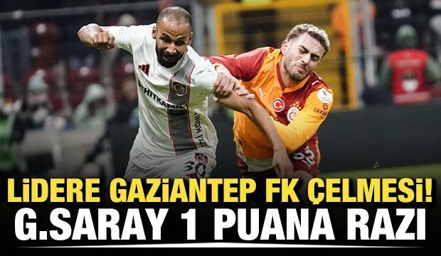 Lidere Gaziantep FK &ccedil;elmesi! Aslan 1 puana razı oldu