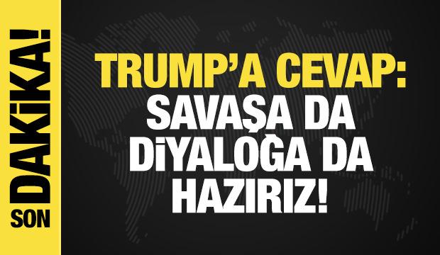 İran'dan Trump'a cevap: Savaşa da diyaloğa da hazırız