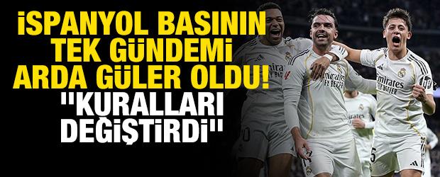 İspanyol basının tek g&uuml;ndemi Arda G&uuml;ler! "Kuralları değiştirdi"