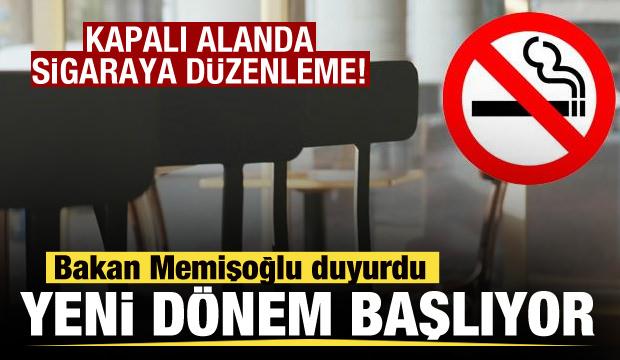 Kapalı alanda sigara ve şekere d&uuml;zenleme! Bakan duyurdu: Yeni d&ouml;nem başlıyor