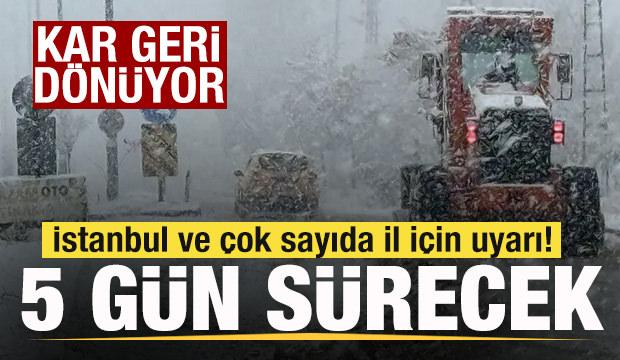 Kar geri d&ouml;n&uuml;yor! İstanbul ve &ccedil;ok sayıda il i&ccedil;in uyarı! 5 g&uuml;n s&uuml;recek