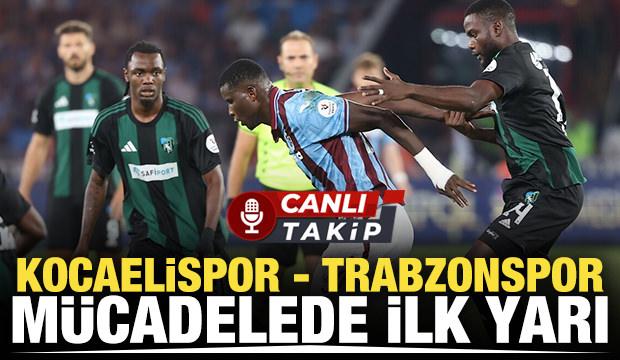 Kocaelispor - Trabzonspor: Canlı anlatım