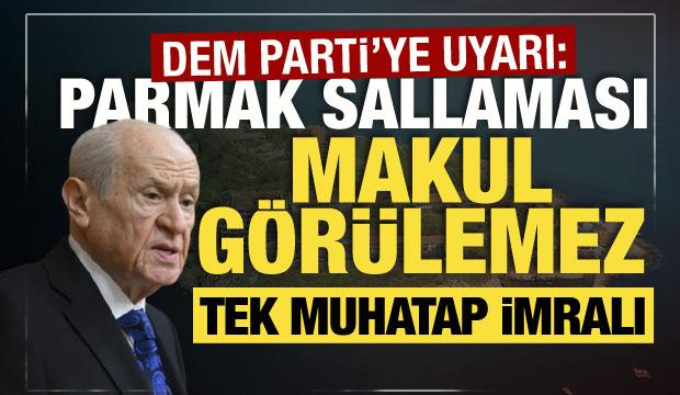 MHP lideri Bah&ccedil;eli'den DEM Parti'ye uyarı: Parmak sallanması makul g&ouml;r&uuml;lemez!