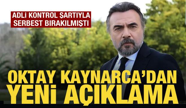Oktay Kaynarca'dan yeni a&ccedil;ıklama