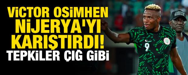 Osimhen Nijerya'yı karıştırdı! Tepkiler &ccedil;ığ gibi
