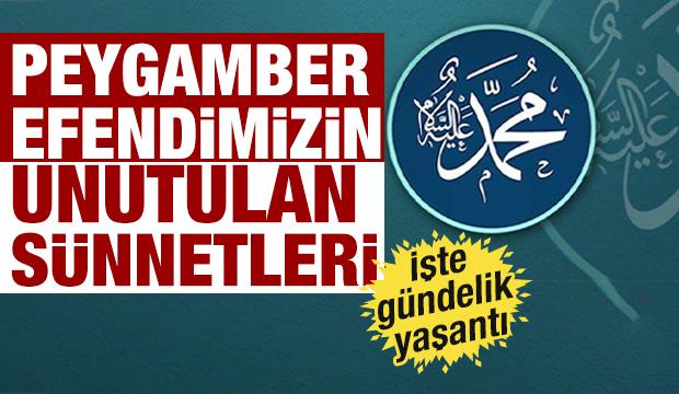 Peygamber Efendimizin unutulan s&uuml;nnetleri...
