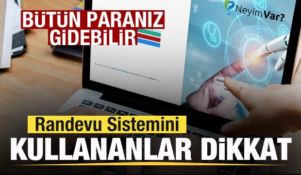 Randevu Sistemi (MHRS) kullananlar dikkat! Kopyasını yaptılar! B&uuml;t&uuml;n paranız gidebilir